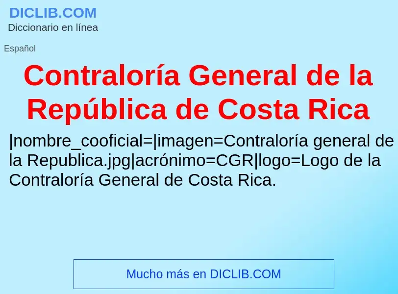 Что такое Contraloría General de la República de Costa Rica - определение