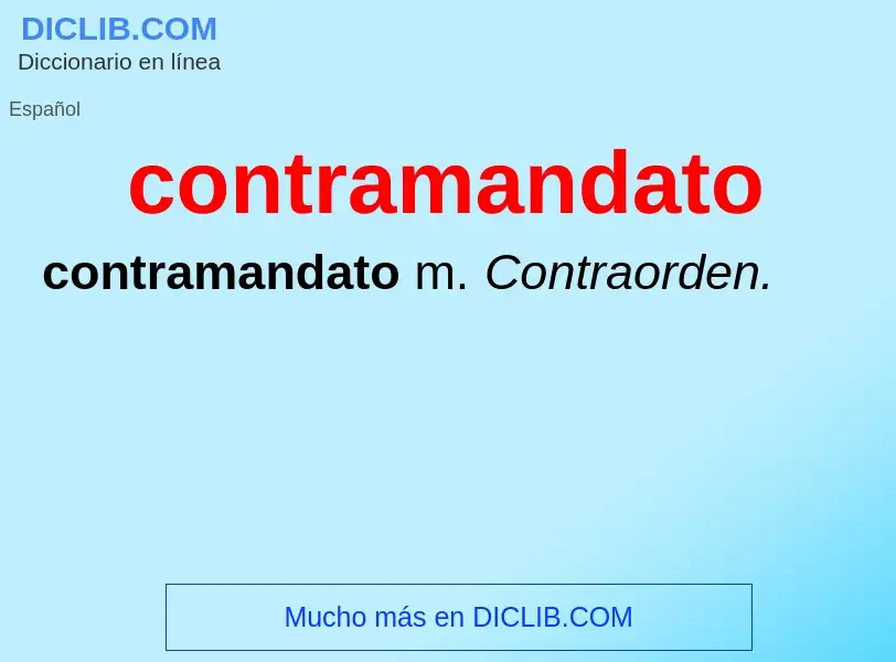 What is contramandato - meaning and definition