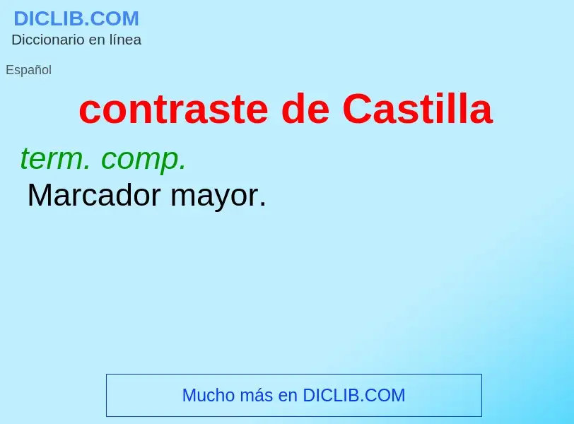 What is contraste de Castilla - definition