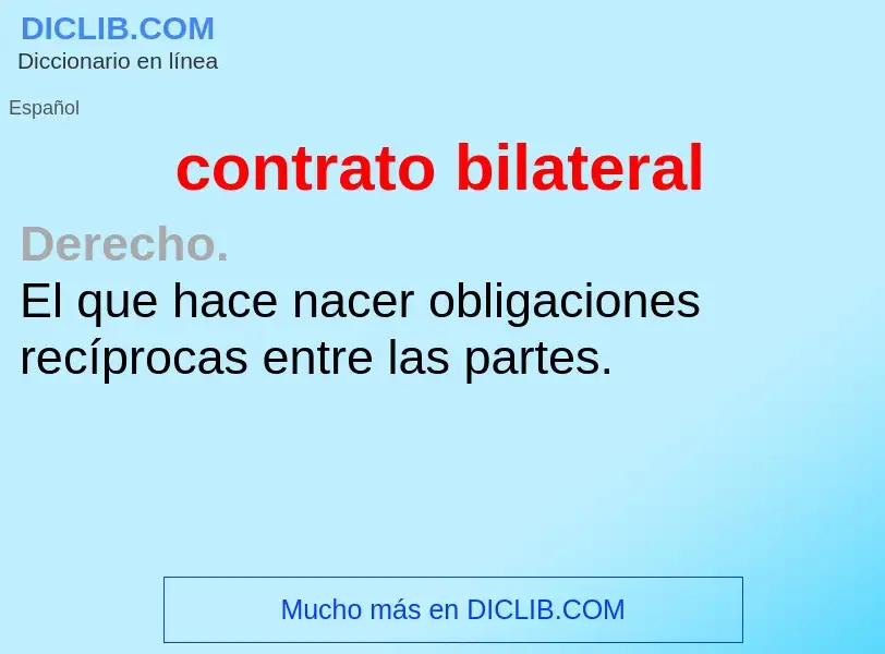 Che cos'è contrato bilateral - definizione