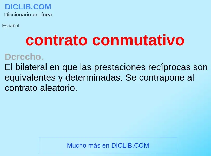 What is contrato conmutativo - meaning and definition