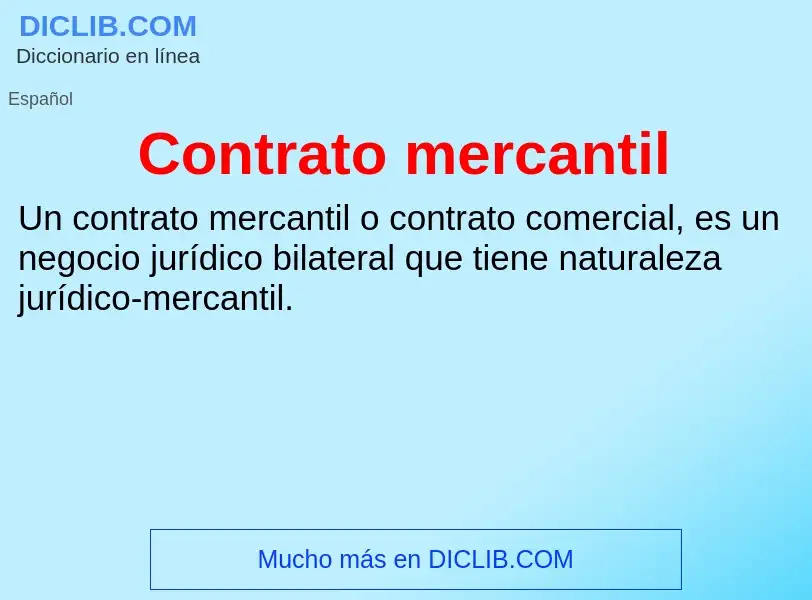 ¿Qué es Contrato mercantil? - significado y definición