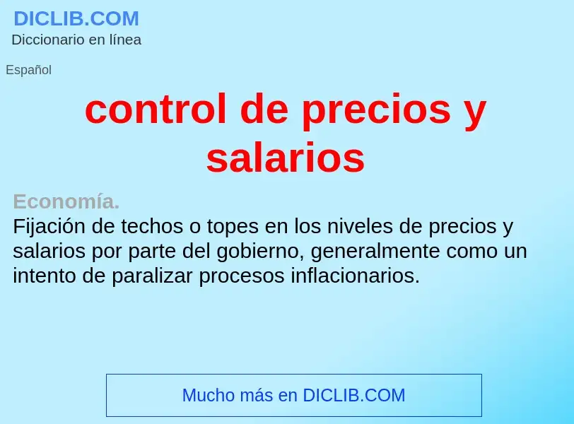 Che cos'è control de precios y salarios - definizione