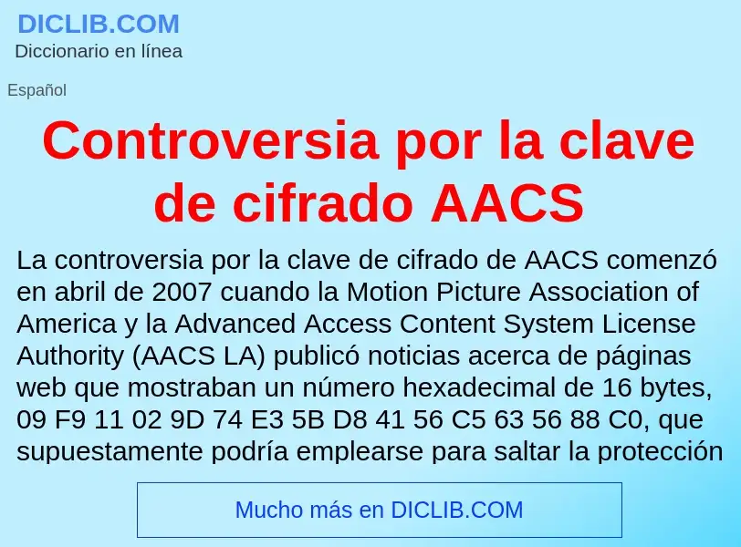 Что такое Controversia por la clave de cifrado AACS - определение