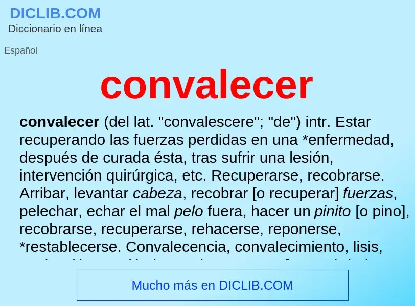 ¿Qué es convalecer? - significado y definición