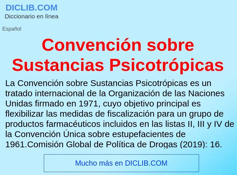 ¿Qué es Convención sobre Sustancias Psicotrópicas? - significado y definición