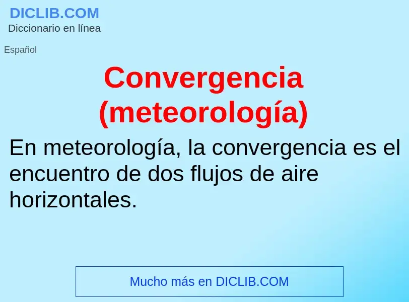 ¿Qué es Convergencia (meteorología)? - significado y definición