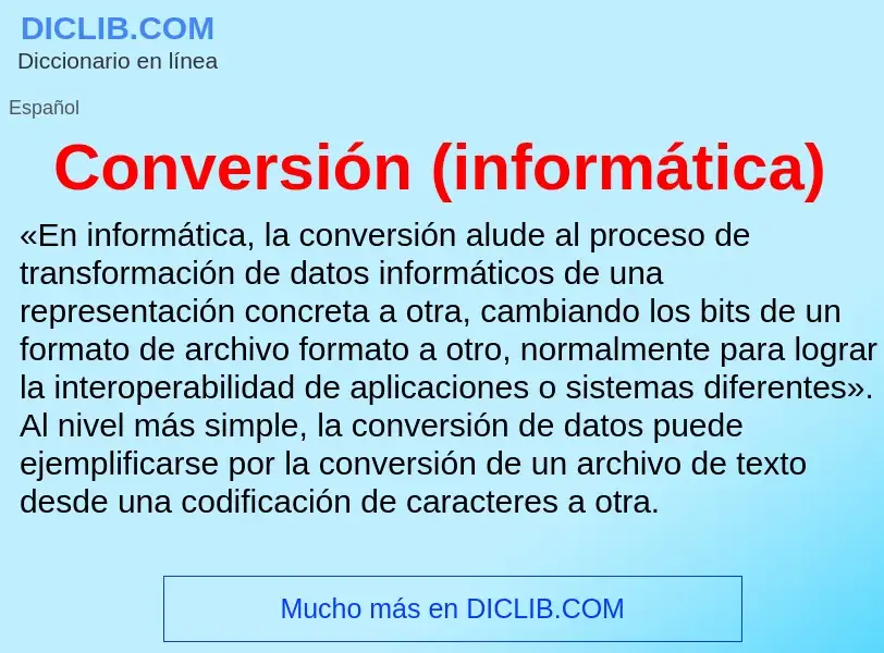 What is Conversión (informática) - meaning and definition