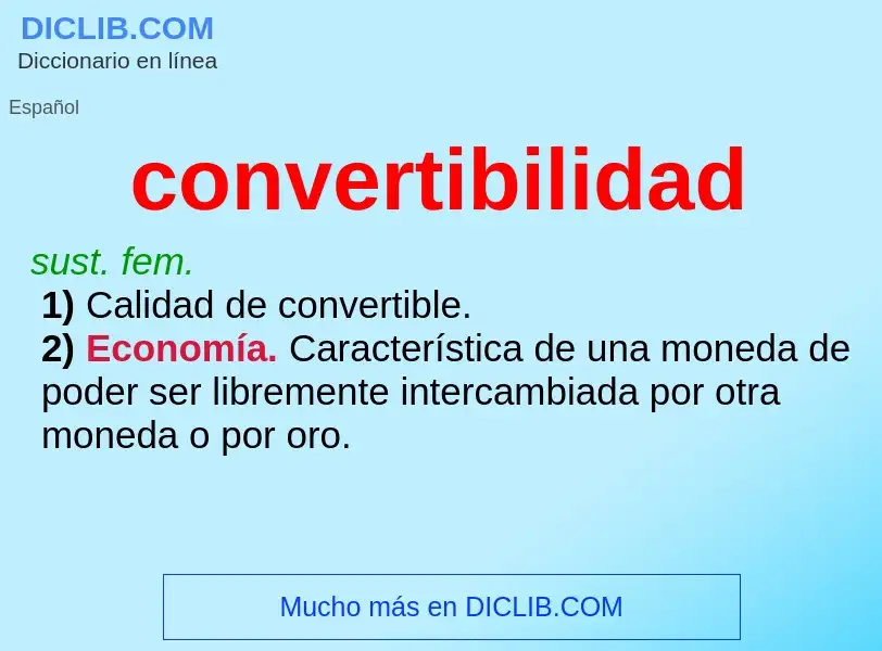 O que é convertibilidad - definição, significado, conceito