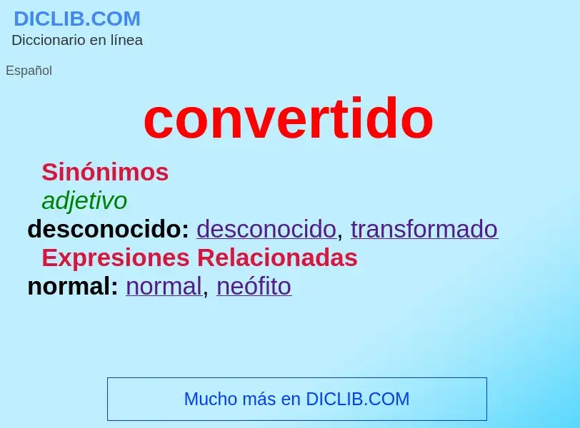 What is convertido - meaning and definition