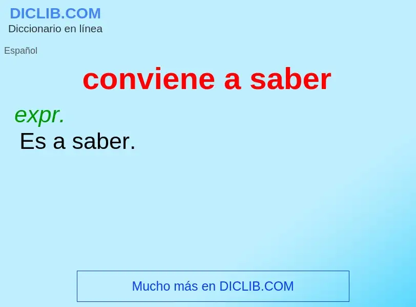 What is conviene a saber - definition