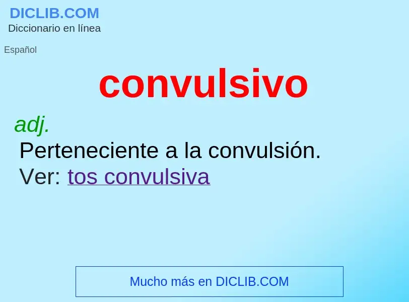 ¿Qué es convulsivo? - significado y definición