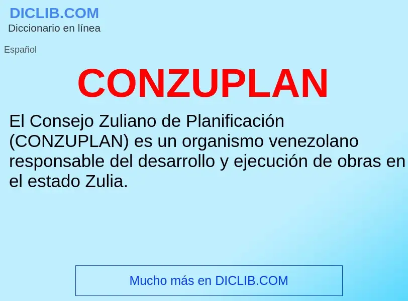 ¿Qué es CONZUPLAN? - significado y definición