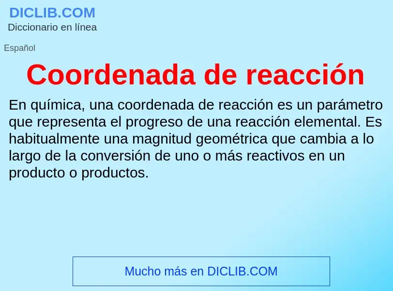 ¿Qué es Coordenada de reacción? - significado y definición