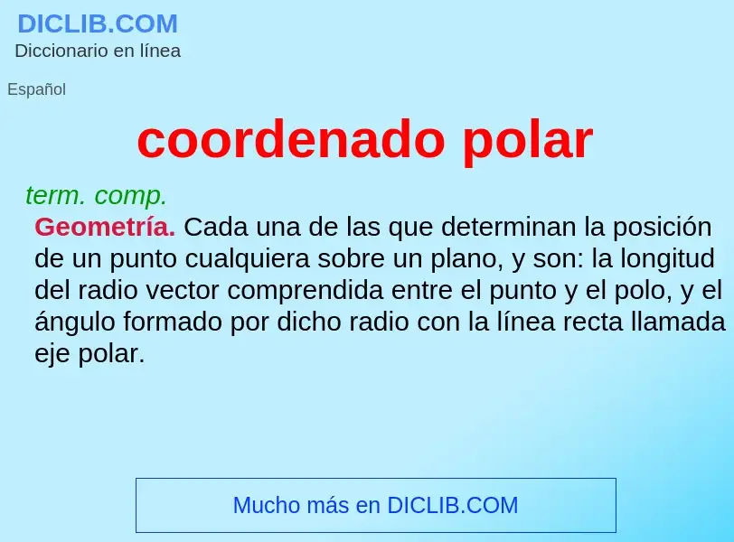 ¿Qué es coordenado polar? - significado y definición