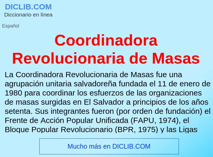 Что такое Coordinadora Revolucionaria de Masas - определение