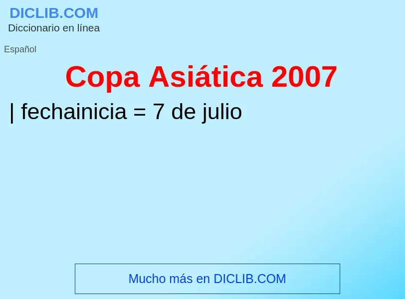 ¿Qué es Copa Asiática 2007? - significado y definición