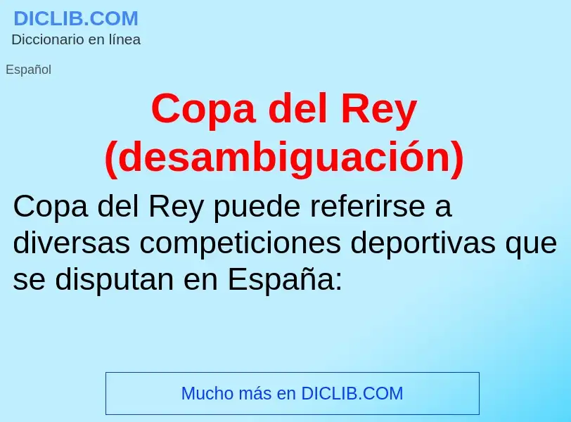 Что такое Copa del Rey (desambiguación) - определение