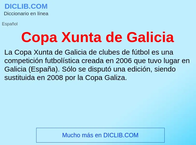 Che cos'è Copa Xunta de Galicia - definizione