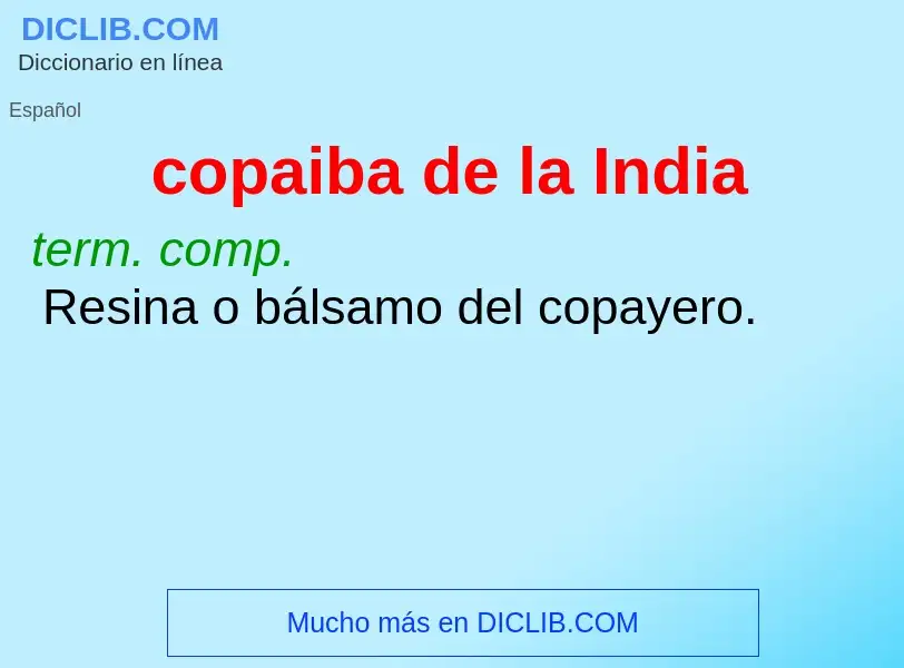 ¿Qué es copaiba de la India? - significado y definición