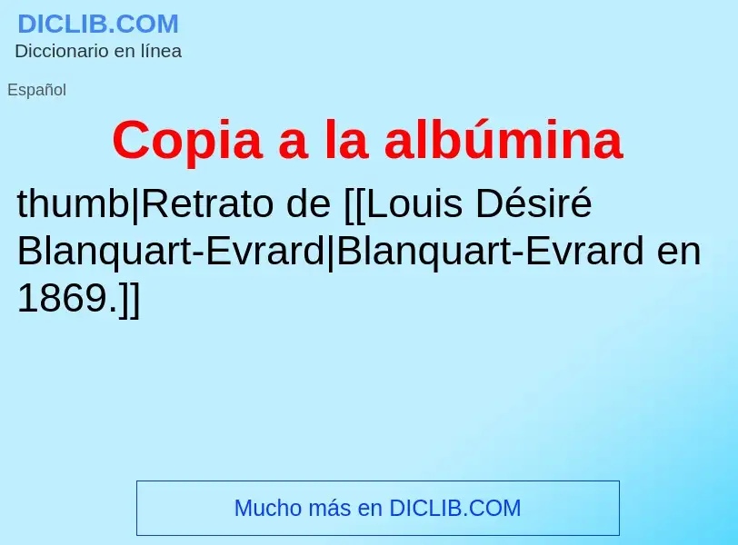 Wat is Copia a la albúmina - definition