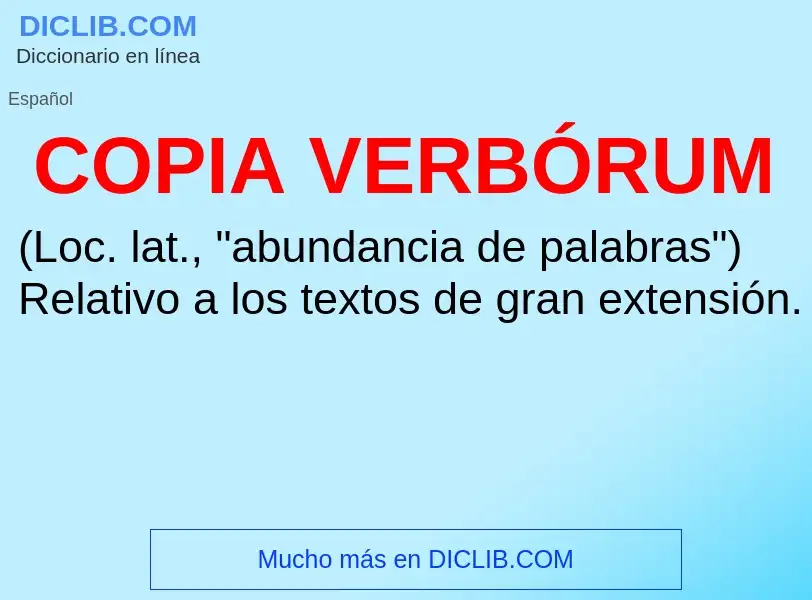 ¿Qué es COPIA VERBÓRUM? - significado y definición