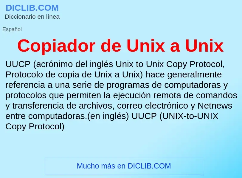 ¿Qué es Copiador de Unix a Unix? - significado y definición