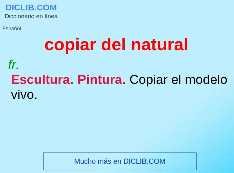 Che cos'è copiar del natural - definizione