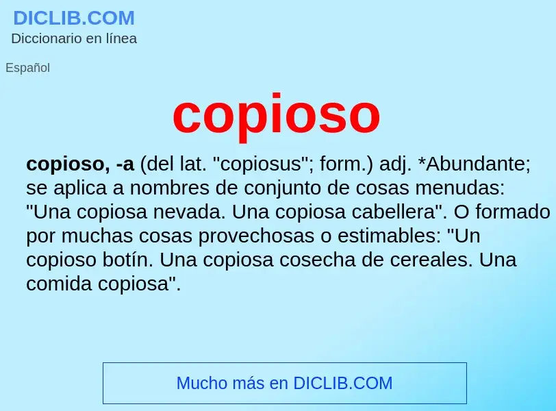 O que é copioso - definição, significado, conceito