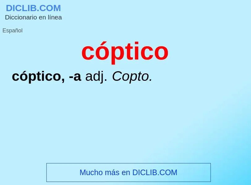 Was ist cóptico - Definition