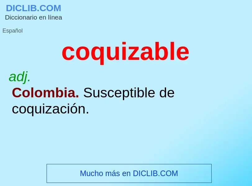 Что такое coquizable - определение