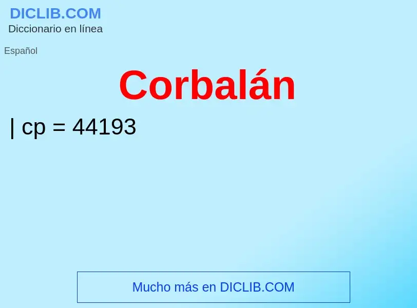 ¿Qué es Corbalán? - significado y definición