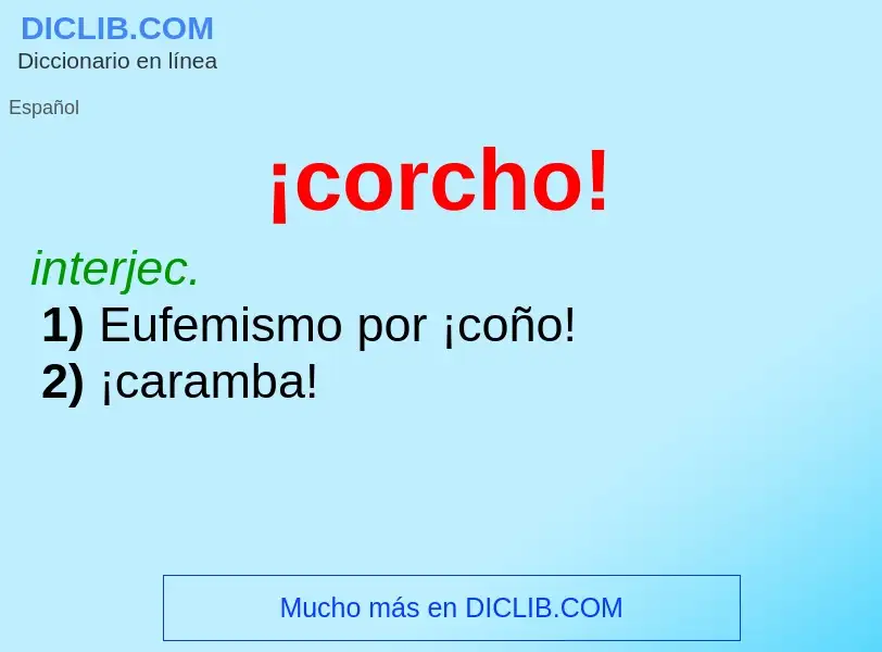 ¿Qué es ¡corcho!? - significado y definición