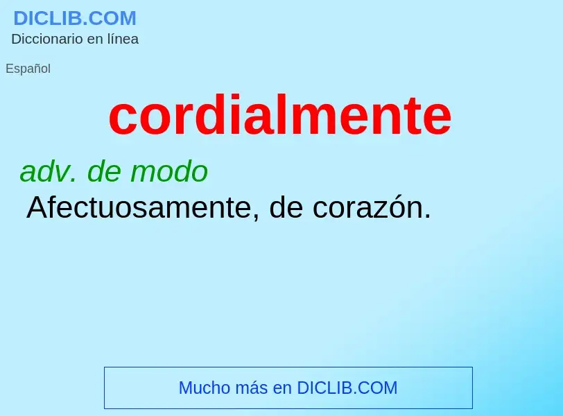 What is cordialmente - meaning and definition