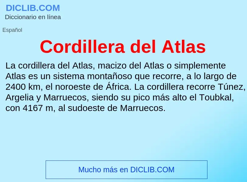 ¿Qué es Cordillera del Atlas? - significado y definición