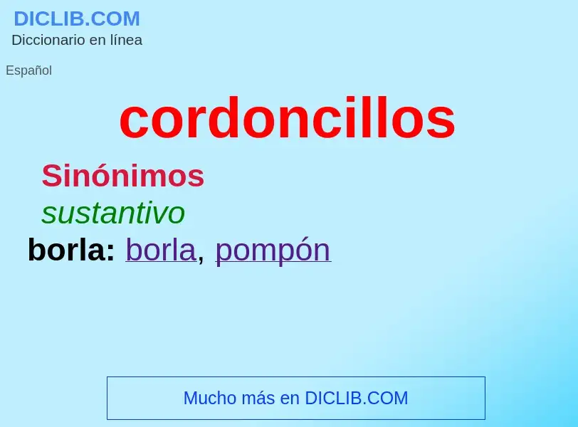 Wat is cordoncillos - definition