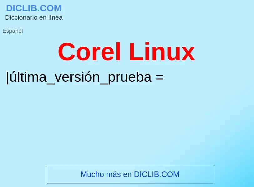 Что такое Corel Linux - определение