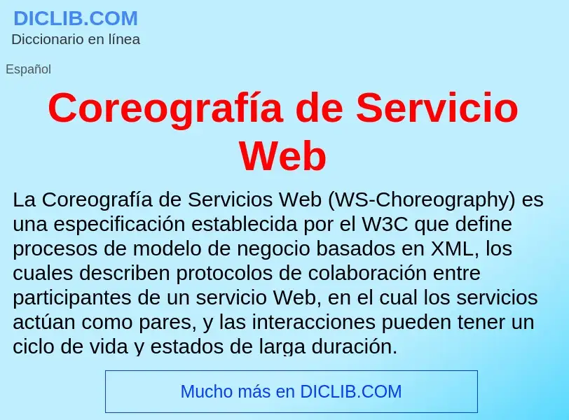 ¿Qué es Coreografía de Servicio Web? - significado y definición