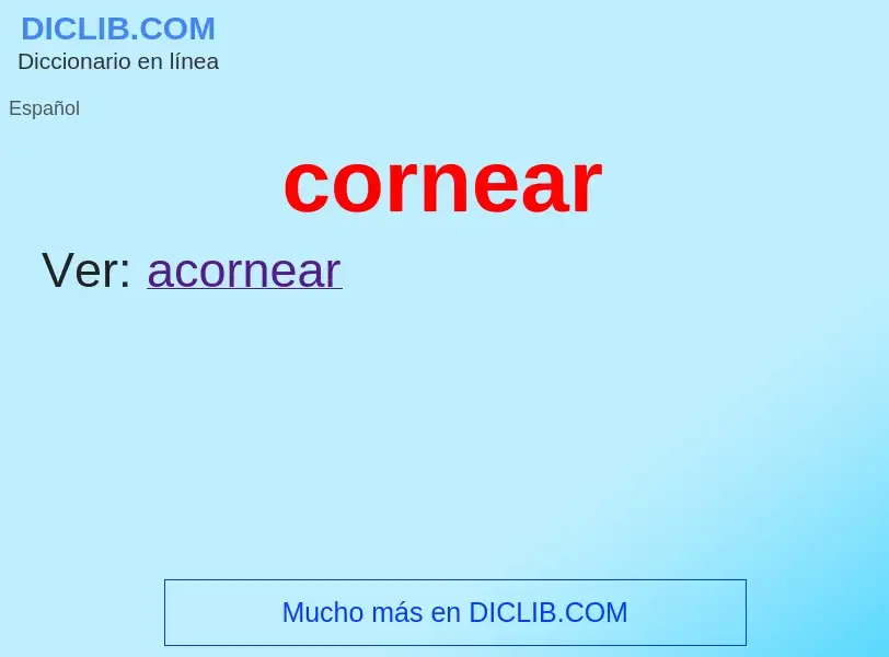 ¿Qué es cornear? - significado y definición