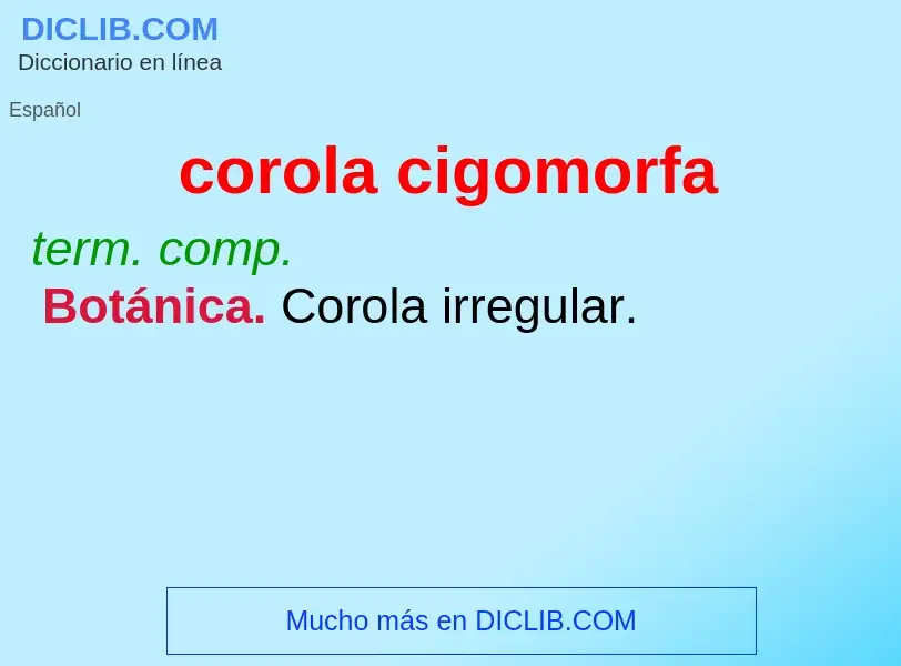 Was ist corola cigomorfa - Definition