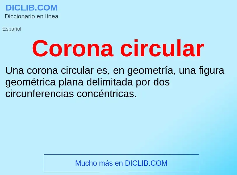 ¿Qué es Corona circular? - significado y definición