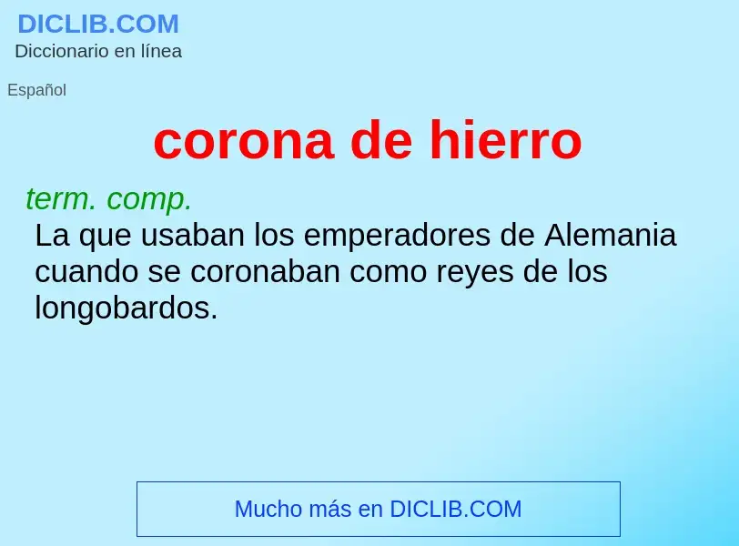 ¿Qué es corona de hierro? - significado y definición