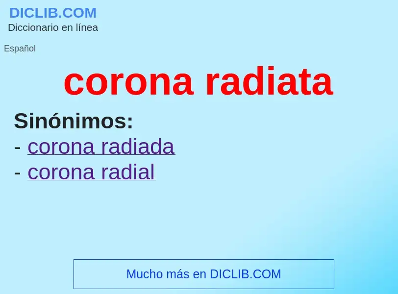 Che cos'è corona radiata - definizione