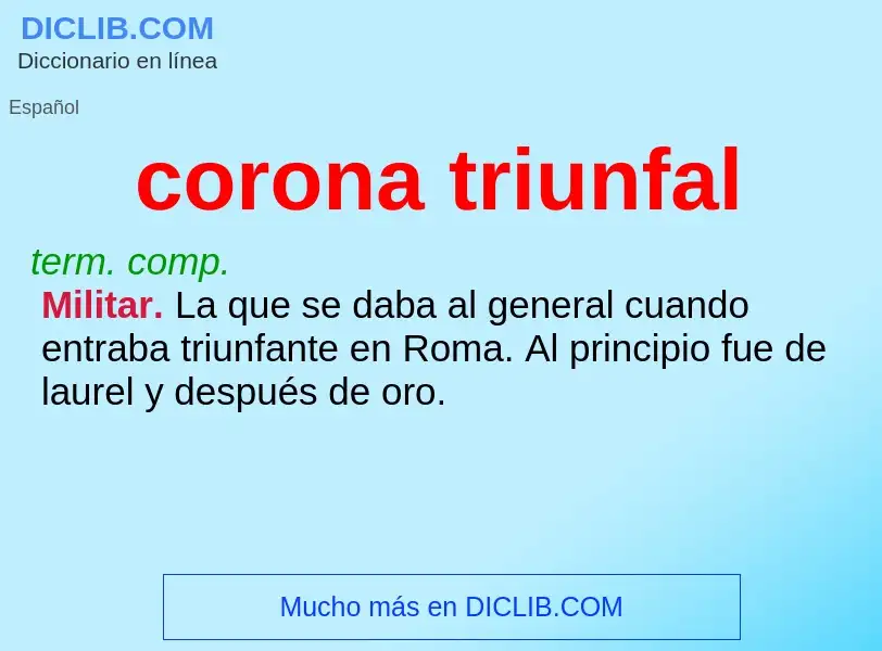 What is corona triunfal - meaning and definition