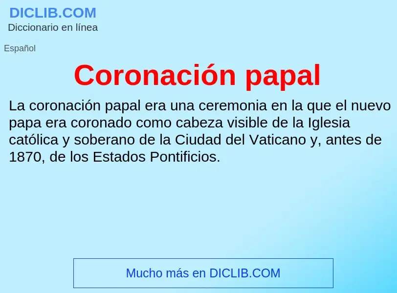 Wat is Coronación papal - definition