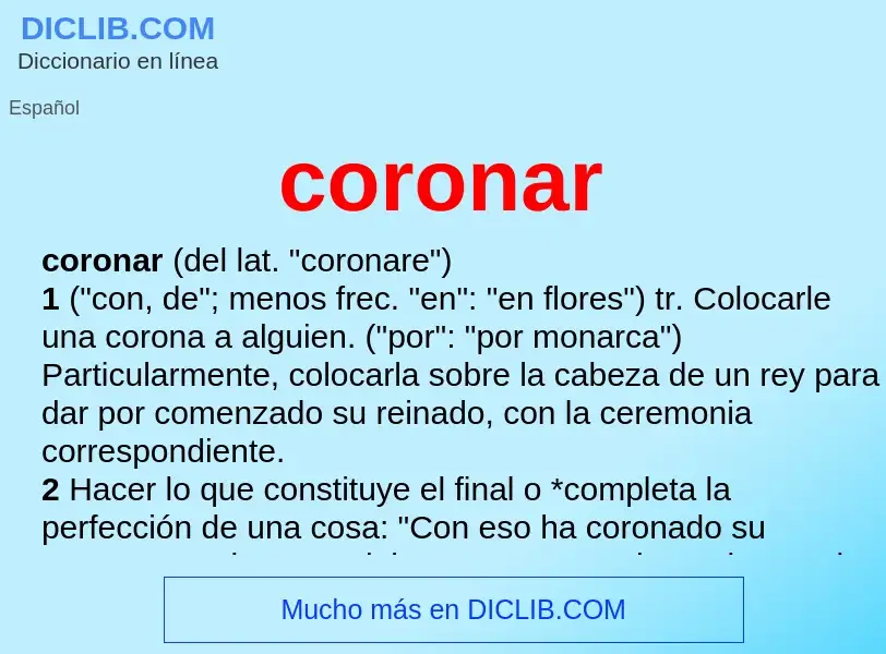 ¿Qué es coronar? - significado y definición