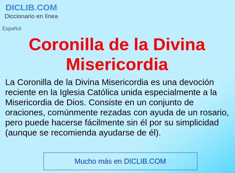 Что такое Coronilla de la Divina Misericordia - определение