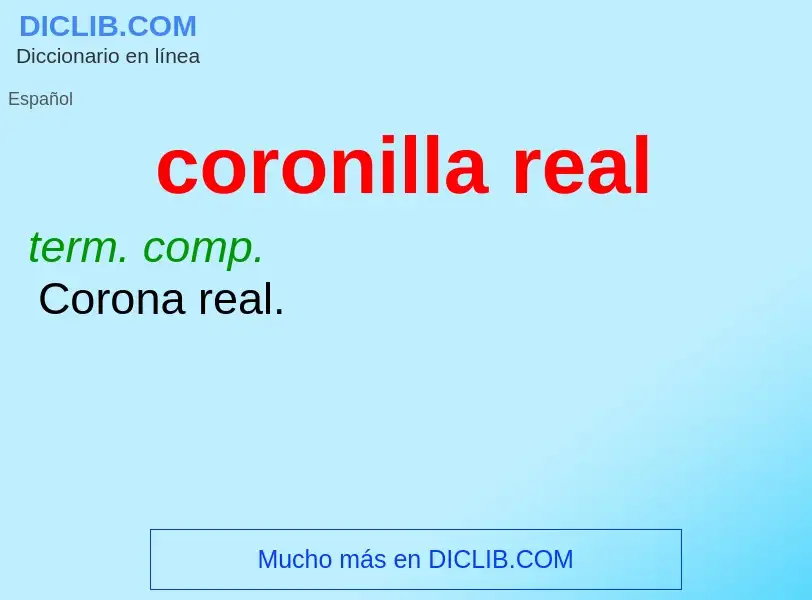 ¿Qué es coronilla real? - significado y definición