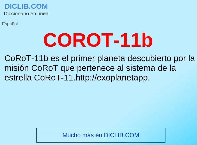 ¿Qué es COROT-11b? - significado y definición