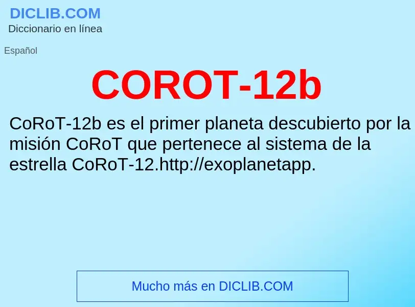 ¿Qué es COROT-12b? - significado y definición